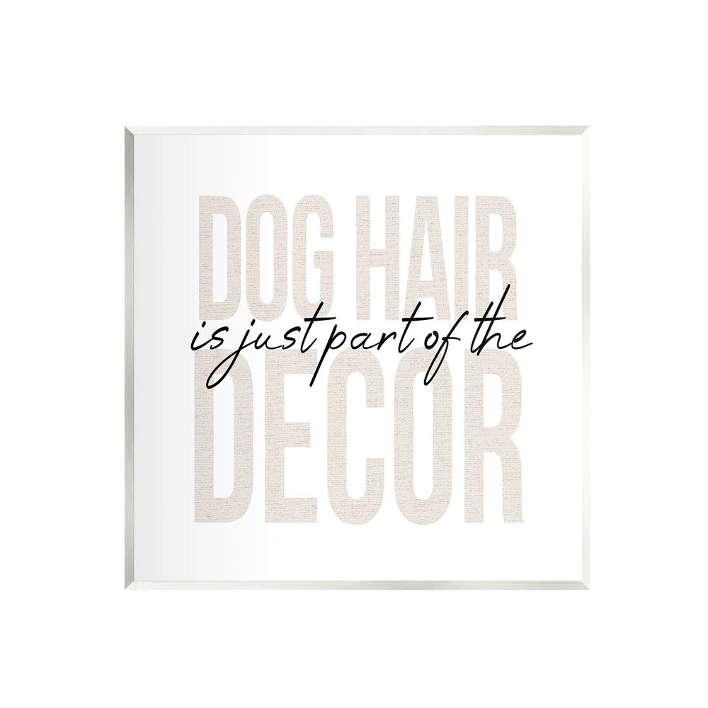 1392 Dog Hair Funny Pet Humor Wood Wall Art, Design by Daphne Polselli